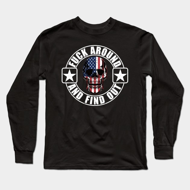 Fuck Around and Find Out Distressed Long Sleeve T-Shirt by Midlife50